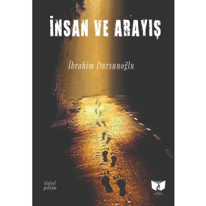 İNSAN VE ARAYIŞ